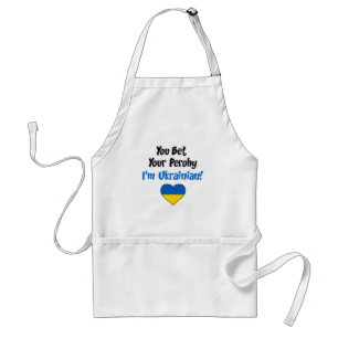 You Bet Your Perohy I'm Ukrainian Standard Apron