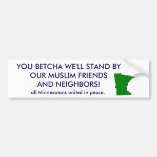 YOU BETCHA WE'LL STAND UP BUMPER STICKER