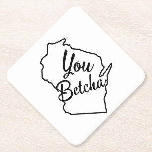 You Betcha Wisconsin Coaster
