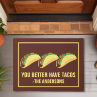 You Better Have Tacos