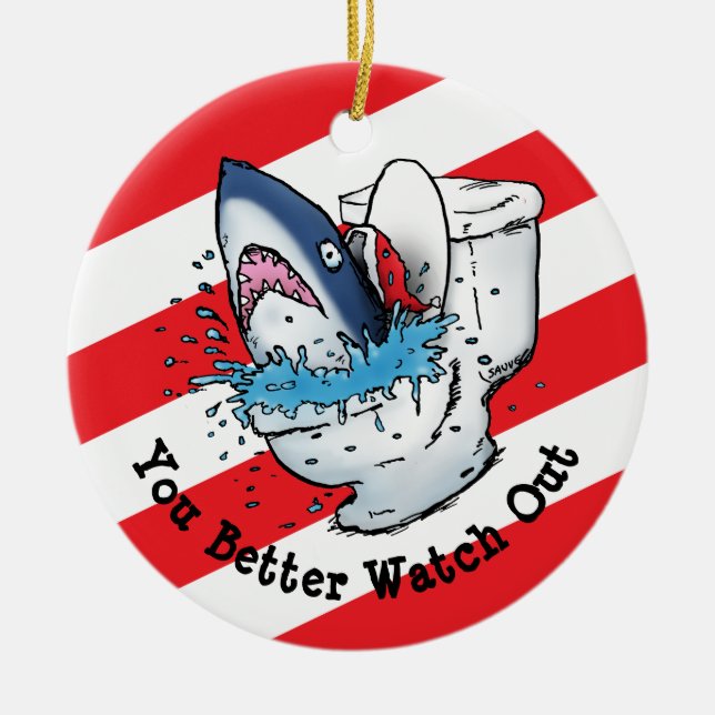 You Better Watch Out Toilet Shark Santa Stripe Ceramic Tree Decoration (Front)