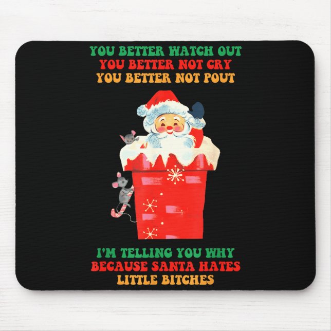 You Better Watch Out You Better Not Cry You Better Mouse Mat (Front)