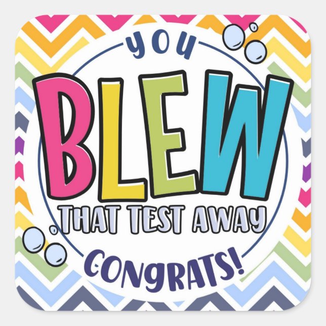you blew that test add message Congratulation Square Sticker (Front)