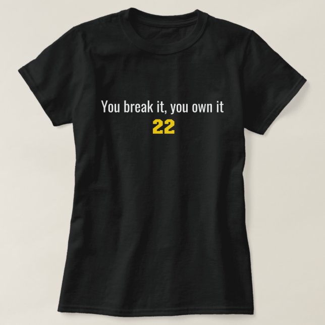 You break it you own it - Clark 22 iowa Front & Ba T-Shirt (Design Front)