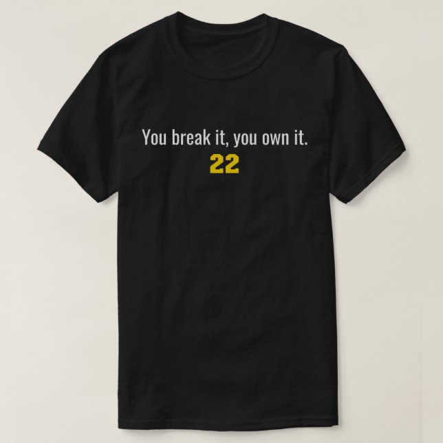 You break it you own it - Clark 22 iowa Front & Ba T-Shirt (Design Front)