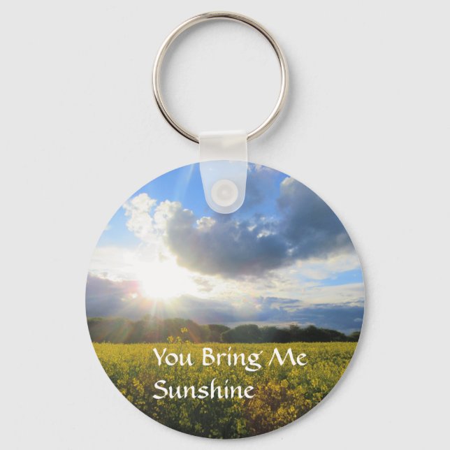 You Bring Me Sunshine  Key Ring (Front)