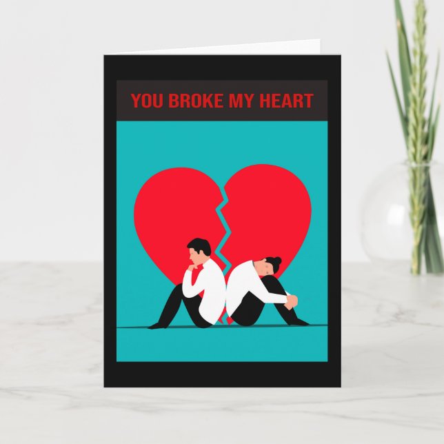You Broke My Heart. Card (Front)