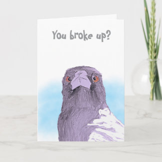 You broke up? Folded Greeting Card