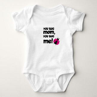 You Bug Mom, You Bug Me – Ladybug Baby Design Bodysuit