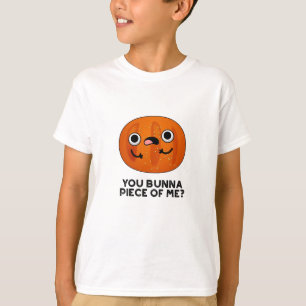 You Bunna Piece Of Me Funny Bun Pun T-Shirt