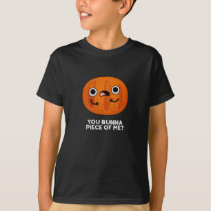 You Bunna Piece Of Me Funny Bun Pun T-Shirt