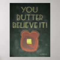 You Butter Believe It Inspirational Saying