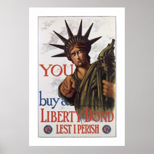 You buy a Liberty Bond Lest I Perish Poster