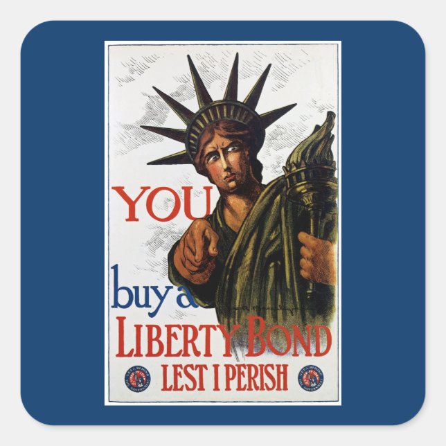 You Buy A Liberty Bond Square Sticker (Front)