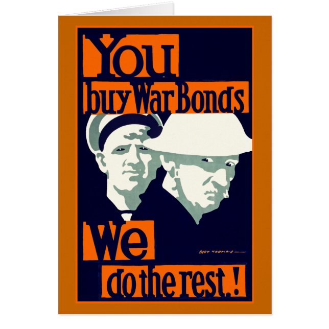 You Buy War Bonds ~ We Do the Rest (Front)