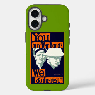 You Buy War Bonds ~ We Do the Rest Case-Mate iPhon iPhone 16 Case