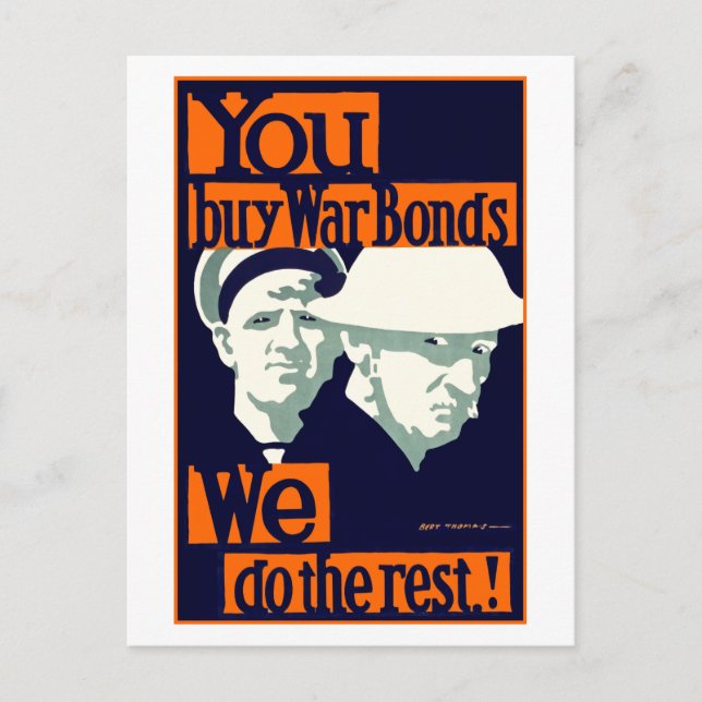 You Buy War Bonds ~ We Do the Rest Postcard (Front)