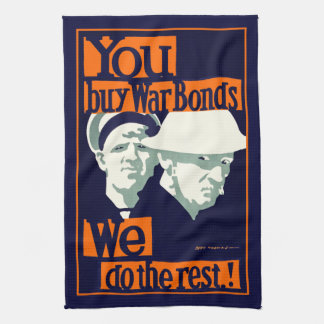 You Buy War Bonds ~ We Do the Rest Tea Towel