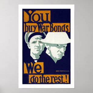 You Buy War Bonds, We do the Rest! (white) Poster