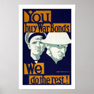 You Buy War Bonds, We do the Rest! (white) Poster