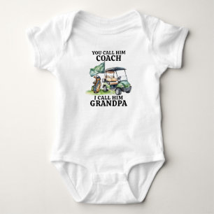 You Call Him Coach I Call Him Grandpa Baby Bodysuit