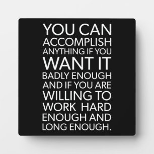 You Can Accomplish Anything - Success Motivational Plaque