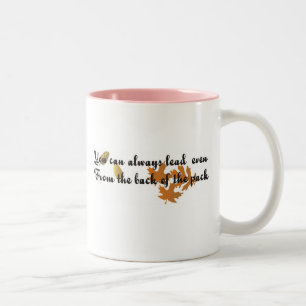 You can always lead inspirational t-shirt Two-Tone coffee mug