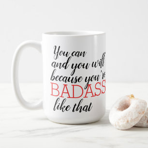You can and you will coffee mug