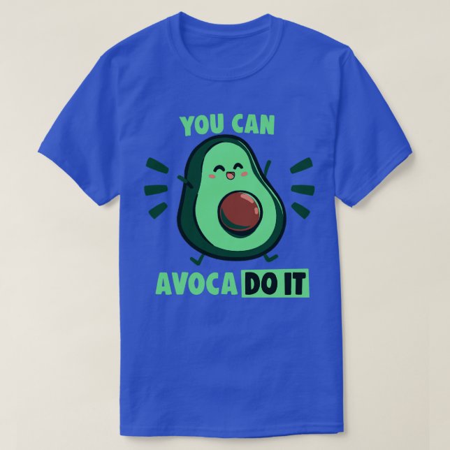 You can Avaco DO IT  T-Shirt (Design Front)