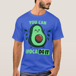 You can Avaco DO IT  T-Shirt