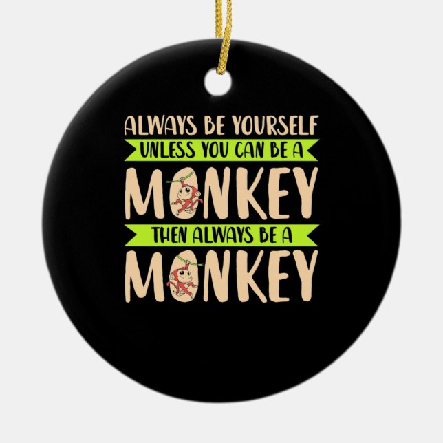 You Can Be A Monkey Ceramic Tree Decoration (Front)