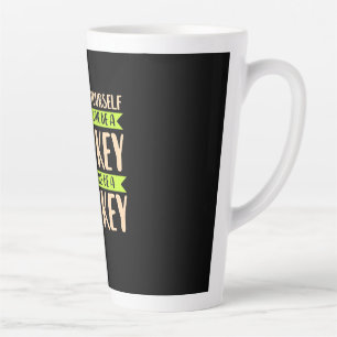 You Can Be A Monkey Latte Mug