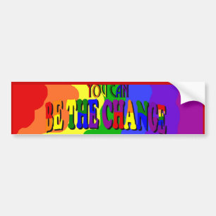 You Can Be the Change Bumper Sticker