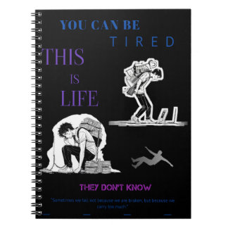 You Can Be Tired - Motivational Spiral Photo Noteb Notebook