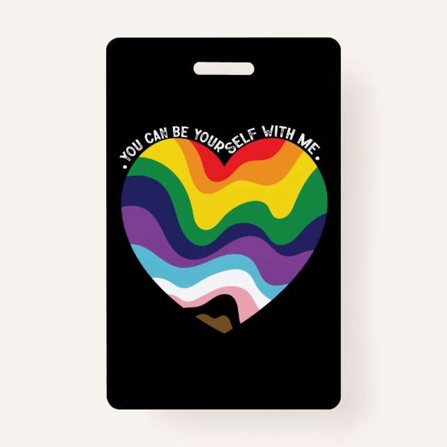 You Can Be Yourself With Me LGBT Transgender Gay  ID Badge (Front)