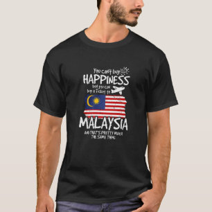 You Can Buy A Ticket To Malaysia T-Shirt