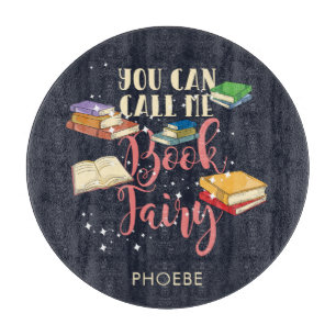 You Can Call Me Book Fairy Bookworm Personalised Cutting Board