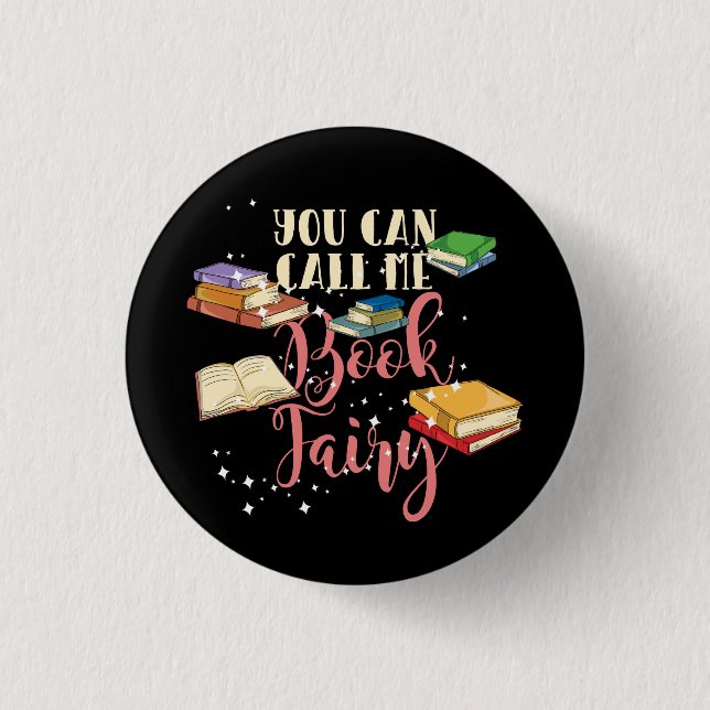 You Can Call Me Book Fairy Nerd 3 Cm Round Badge (Front)