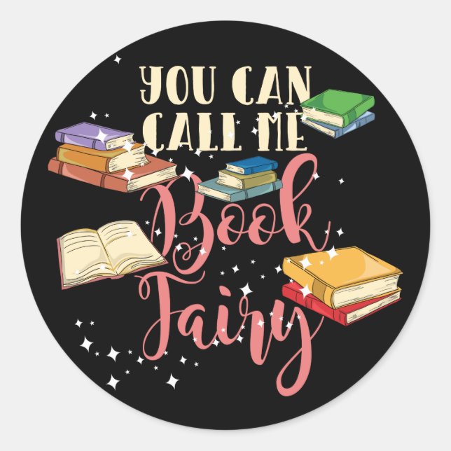 You Can Call Me Book Fairy Nerd Classic Round Sticker (Front)