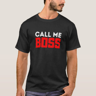 You can call me boss  executive design T-Shirt