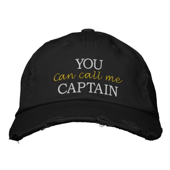 You Can Call Me Captain Embroidered Hat (Front)