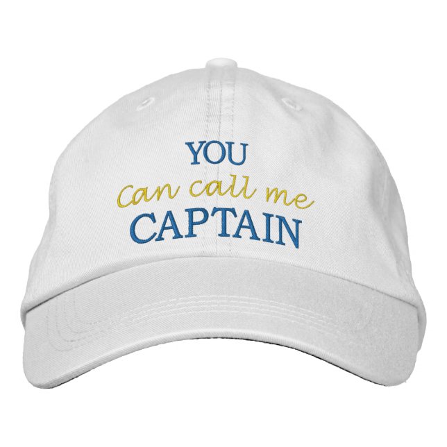 You Can Call Me Captain Embroidered Hat (Front)