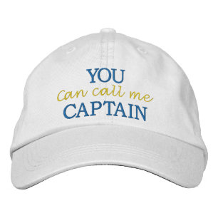 You Can Call Me Captain Embroidered Hat