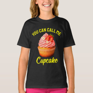 you can call me cupcake T-Shirt