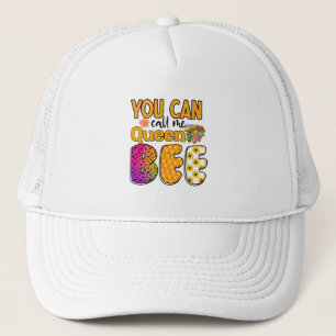 You Can Call Me Queen Bee Trucker Hat