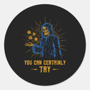 You Can Certainly Try Skeleton Wizard Fantasy Meme Classic Round Sticker