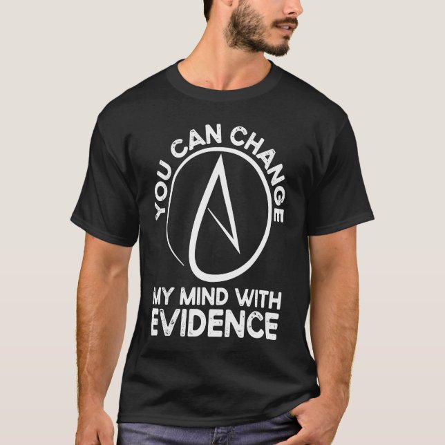 You Can Change My Mind With Evidence Backprint Ath T-Shirt (Front)