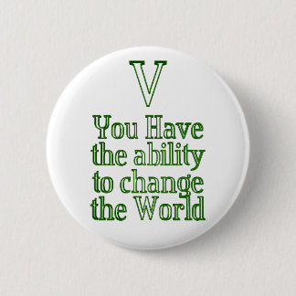 You can change the world 6 cm round badge
