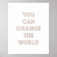 'You Can Change The World' Poster | Pink 8x10