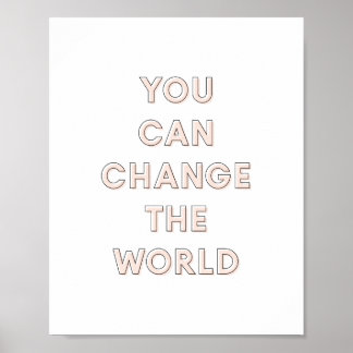 'You Can Change The World' Poster | Pink 8x10